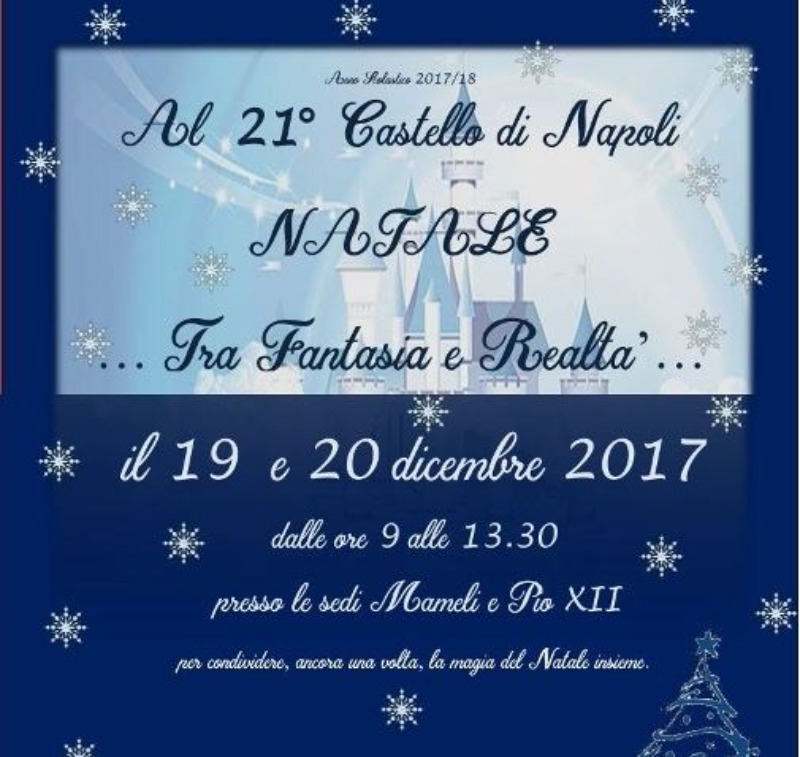 Al 21° Castello di Napoli ..... Natale, tra Fantasia e Realtà